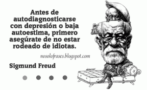 antes de autodiagnosticarse con depresion o baja autoestima primero asegurate de no estar rodeado de idiotas